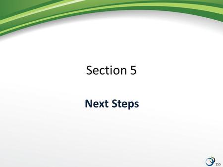 Section 5 Next Steps 155. 156 Continue Learning How will you: – Expand your knowledge base? – Keep up with new developments in diabetes care? 157.