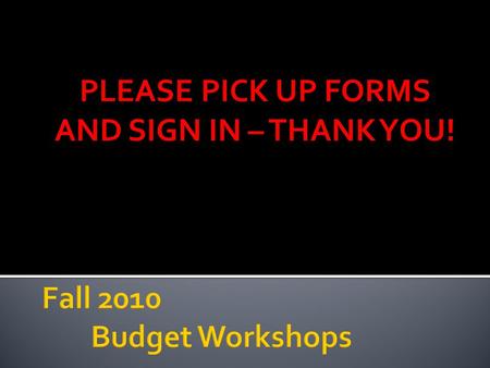 PLEASE PICK UP FORMS AND SIGN IN – THANK YOU!.  Mariah Fiorillo  Chief Financial Officer, Student Organizations  Chair, Appropriations Committee 