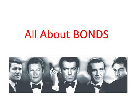 All About BONDS. What are they? CORPORATE BOND a corporation’s written pledge to repay a specific amount of money, along with interest. GOVERNMENT BOND.