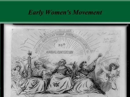 Early Women's Movement. Prior to the market revolution, many goods were produced at home. Cult of Domesticity.