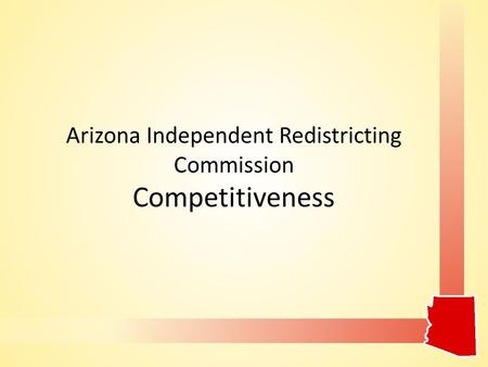 Arizona Independent Redistricting Commission Competitiveness.