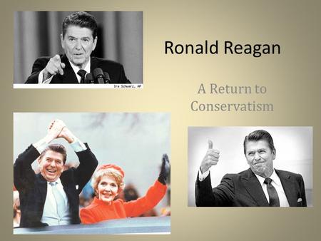 Ronald Reagan A Return to Conservatism. The Conservative Movement Typically a conservative agenda emphasized private interests over social reform 1950s.