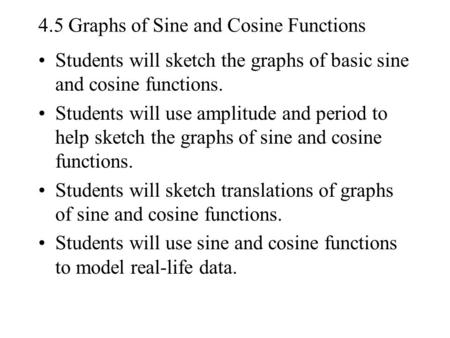 4.5 Graphs of Sine and Cosine Functions