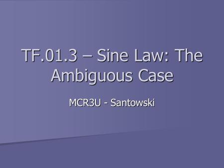 TF.01.3 – Sine Law: The Ambiguous Case