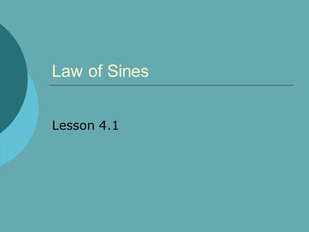 Law of Sines Lesson 4.1. 2 Working with Non-right Triangles  We wish to solve triangles which are not right triangles B A C a c b h View Sine Law Spreadsheet.
