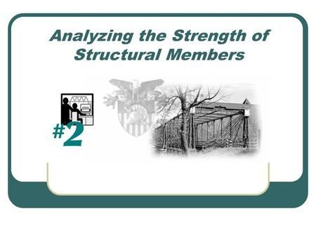 Analyzing the Strength of Structural Members