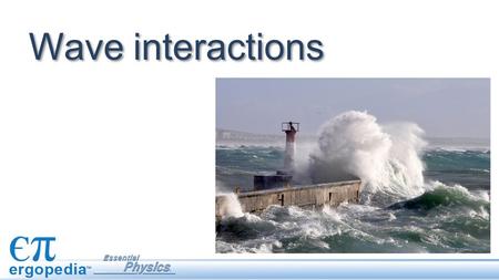 Wave interactions.