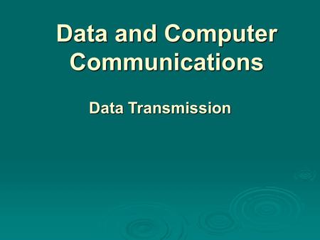 Data and Computer Communications Data Transmission.