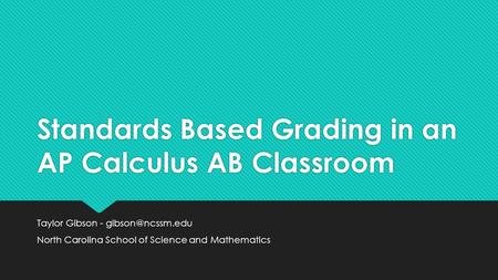 Standards Based Grading in an AP Calculus AB Classroom