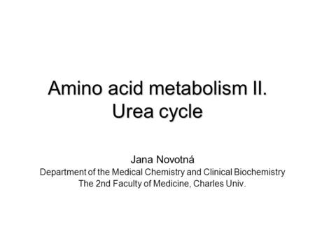 Amino acid metabolism II. Urea cycle