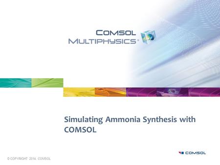 Simulating Ammonia Synthesis with COMSOL