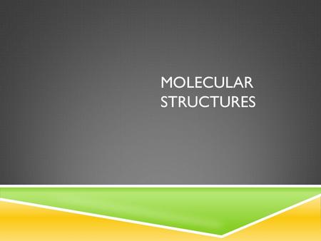 Molecular Structures.