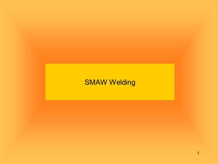 SMAW Welding.