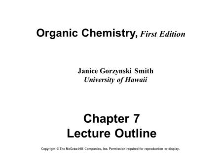 Organic Chemistry, First Edition Janice Gorzynski Smith