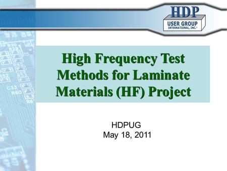 High Frequency Test Methods for Laminate Materials (HF) Project