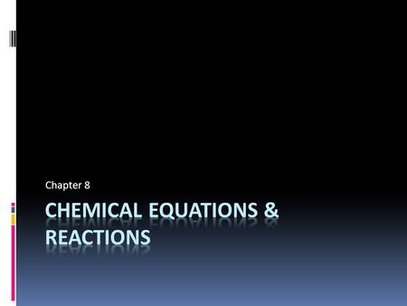 Chemical equations & reactions
