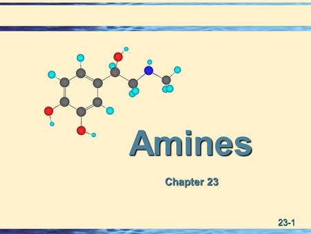 Amines Chapter 23.