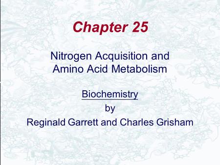 Chapter 25 Nitrogen Acquisition and Amino Acid Metabolism Biochemistry