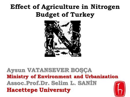 Effect of Agriculture in Nitrogen Budget of Turkey