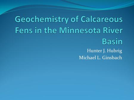 Hunter J. Hubrig Michael L. Ginsbach. Overview Introduction Overview of Paper Effects of Nitrogen Runoff Effects of Groundwater Arsenic Effects of CO.