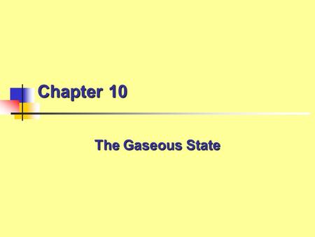 Chapter 10 The Gaseous State. Malone and Dolter - Basic Concepts of Chemistry 9e2 Setting the Stage – The Atmosphere The atmosphere protects the planet.