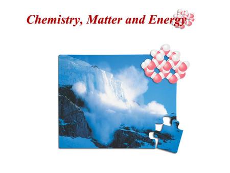 Chemistry, Matter and Energy