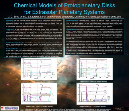 Chemical Models of Protoplanetary Disks for Extrasolar Planetary Systems J. C. Bond and D. S. Lauretta, Lunar and Planetary Laboratory, University of Arizona.