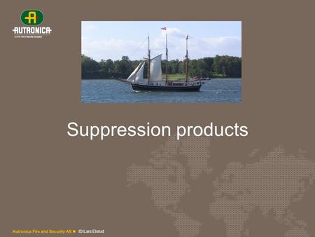 Suppression products.