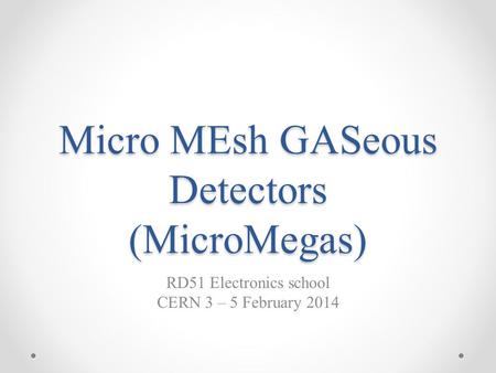 Micro MEsh GASeous Detectors (MicroMegas)