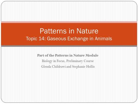 Patterns in Nature Topic 14: Gaseous Exchange in Animals