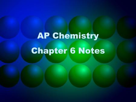AP Chemistry Chapter 6 Notes. Periodic Law – properties of the elements are a periodic function of their atomic number The moon’s phases and magazine.