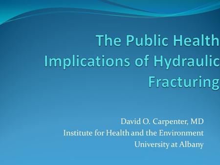 The Public Health Implications of Hydraulic Fracturing