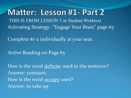 Matter:  Lesson #1- Part 2 THIS IS FROM LESSON 5 in Student Worktext