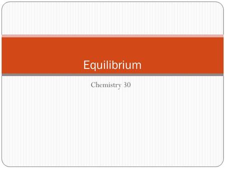 Equilibrium Chemistry 30.