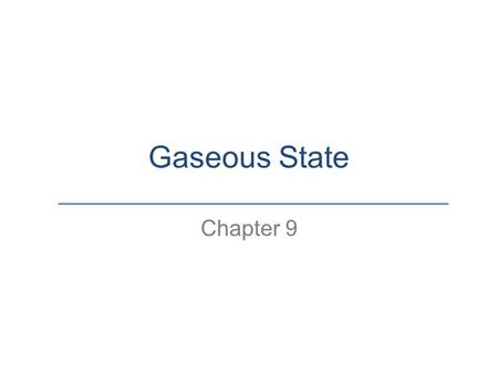 Gaseous State Chapter 9.