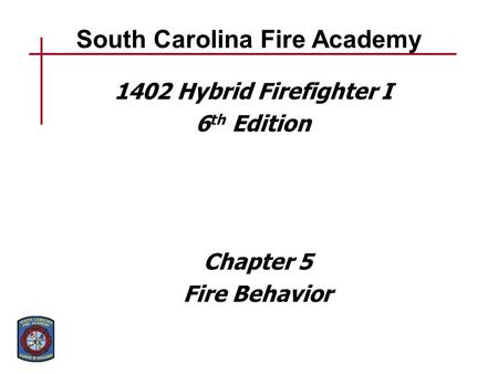Understanding the physical science of fire can help firefighter safety