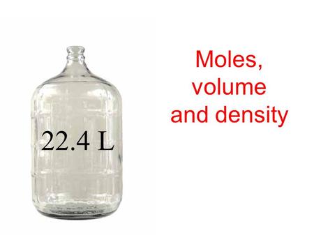 Moles, volume and density