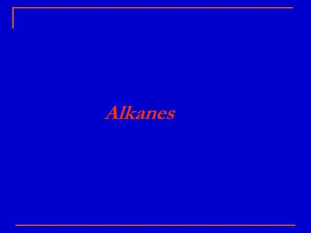 Alkanes. HydrocarbonsHydrocarbons AromaticAromaticAliphaticAliphatic.