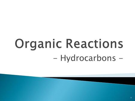 Organic Reactions - Hydrocarbons -.