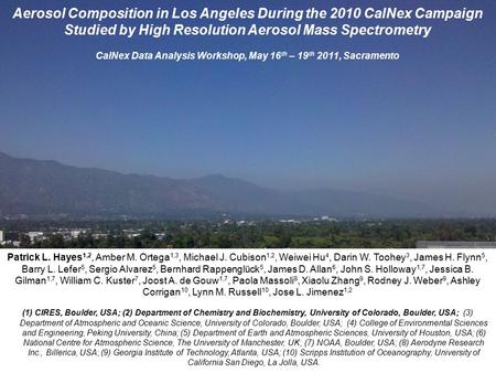 Aerosol Composition in Los Angeles During the 2010 CalNex Campaign Studied by High Resolution Aerosol Mass Spectrometry CalNex Data Analysis Workshop,