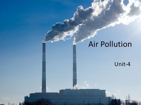 Air Pollution Unit-4.
