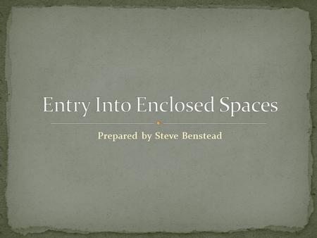 Entry Into Enclosed Spaces