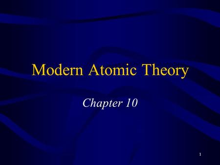 Modern Atomic Theory Chapter 10
