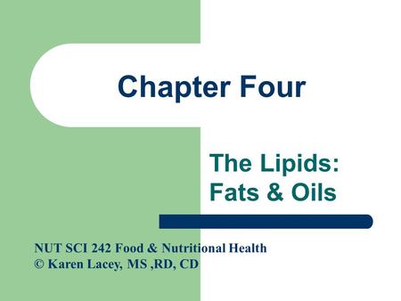 Chapter Four The Lipids: Fats & Oils