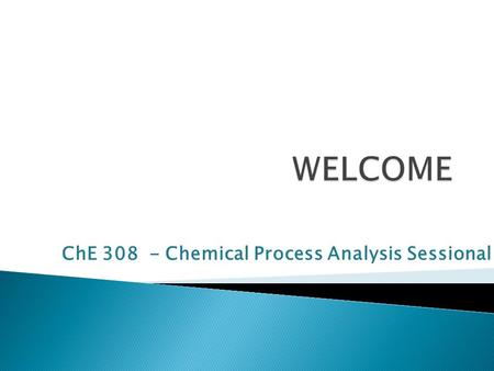 ChE Chemical Process Analysis Sessional