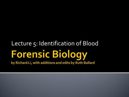 Lecture 5: Identification of Blood