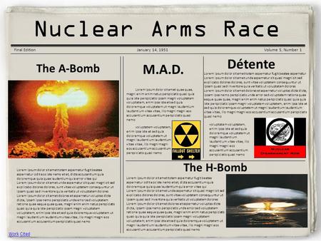 Korean War Gazette Nuclear Arms Race Final EditionJanuary 14, 1951Volume 5, Number 1 The A-Bomb Lorem ipsum dolor sit amet totam aspernatur fugit beatae.