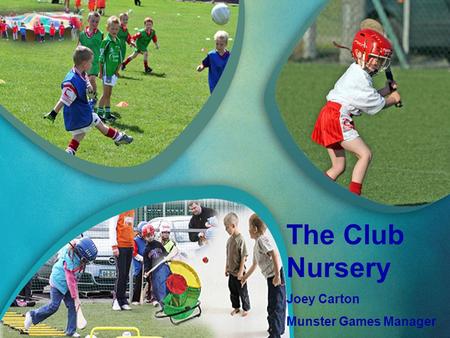 The Club Nursery Joey Carton Munster Games Manager.