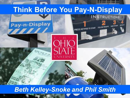 Beth Kelley-Snoke and Phil Smith Think Before You Pay-N-Display.
