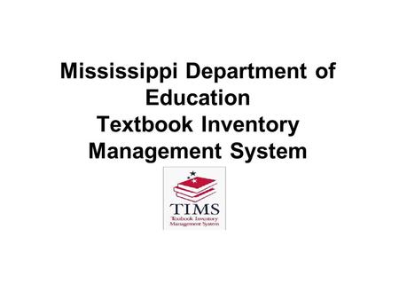 Mississippi Department of Education Textbook Inventory Management System.